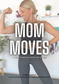 MOM MOVES POSTPARTUM EXERCISE GUIDE